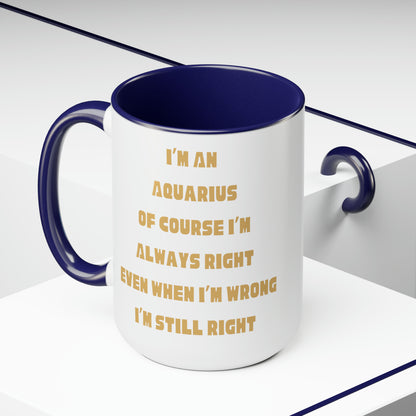 I'm An Aquarius Two-Tone Mug, 15oz
