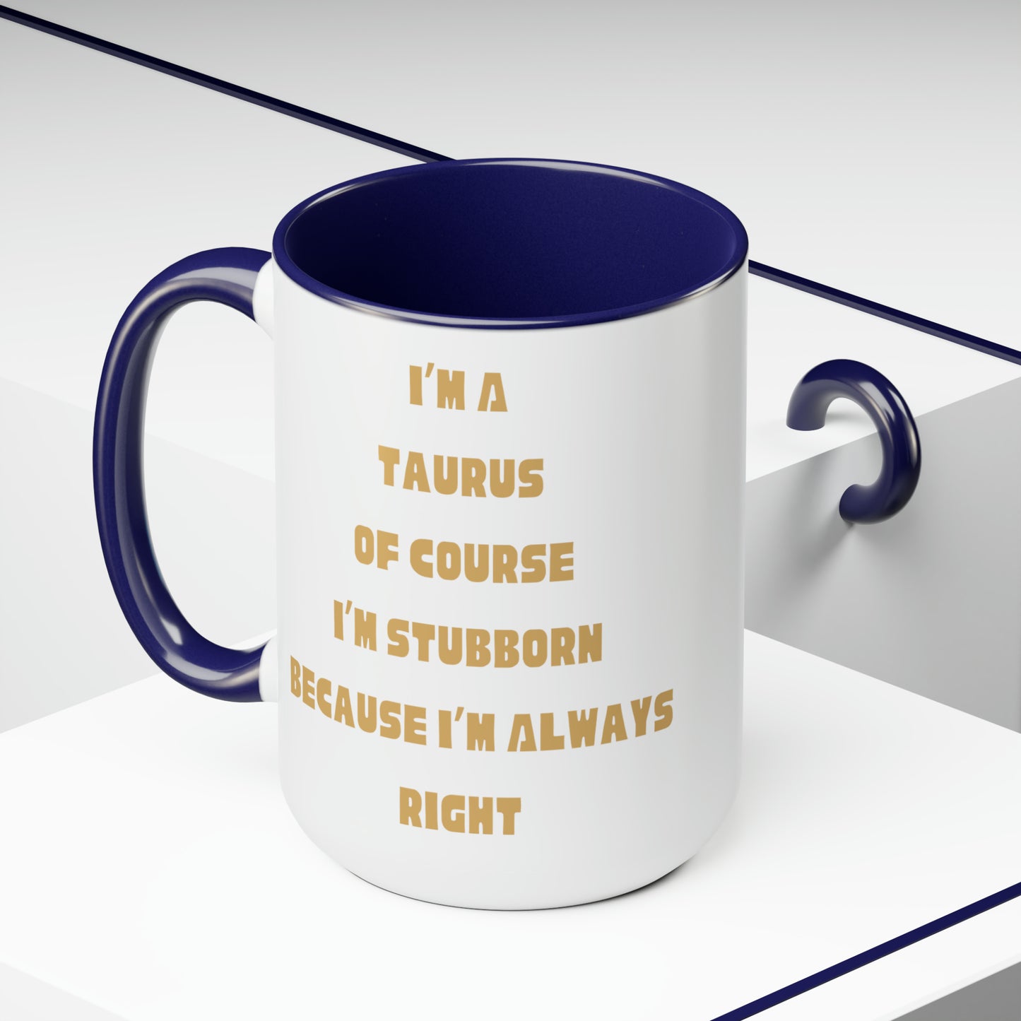 I'm A Taurus Two Tone Mug, 15oz